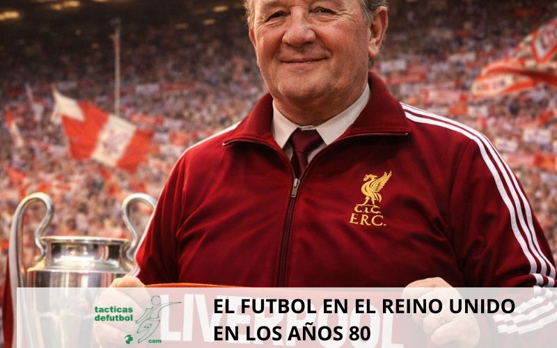Bob Pasley el fútbol en el reino unido en los años 80