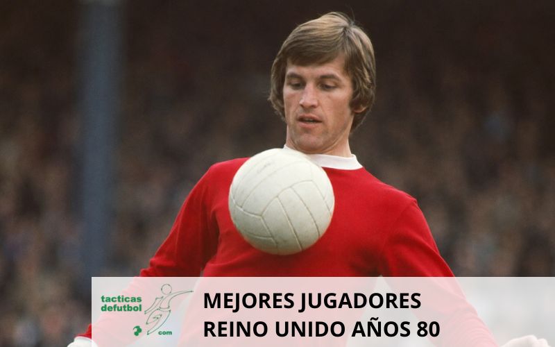Los mejores jugadores del Reino Unido en los años 80