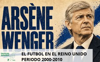 El fútbol en el Reino Unido en el periodo 2000-2010: de la expansión global a la nueva élite europea